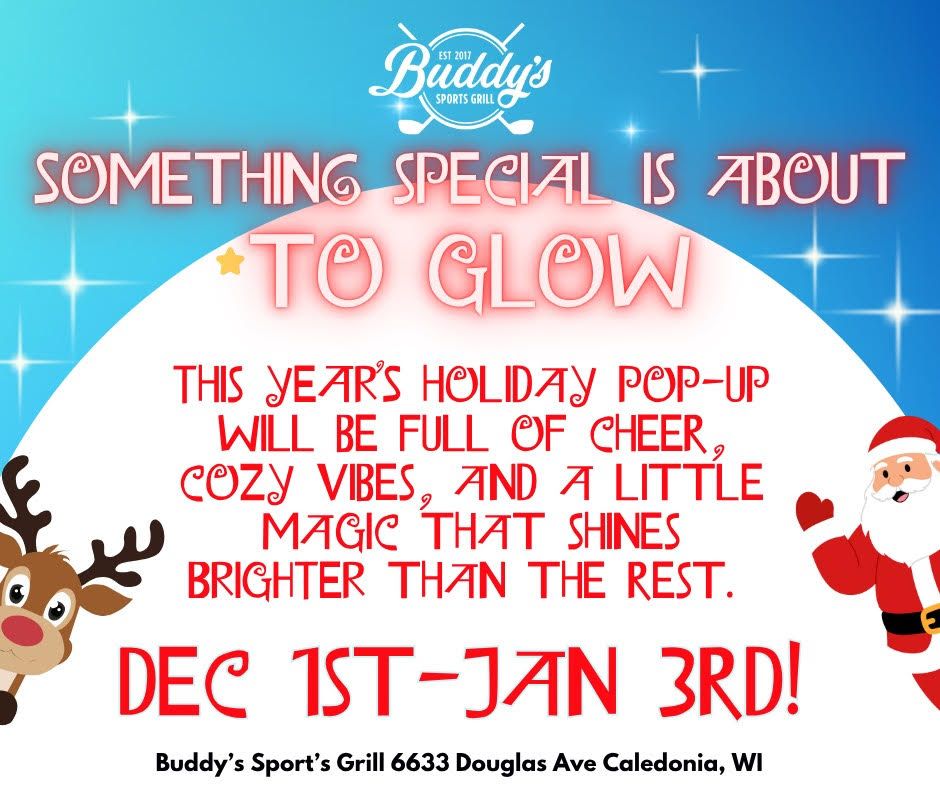 Holiday pop-up at Buddy's Sport's Grill: Dec 1st-Jan 3rd. Santa & reindeer with text