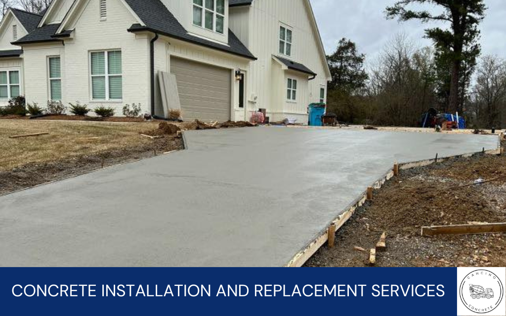 picture of a concrete driveway with text at the bottom that says concrete installation and replacement services with the cancino concrete logo