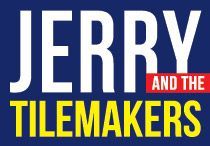 Jerry and The Tilemakers