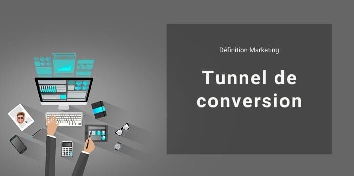 Tunnel de conversion