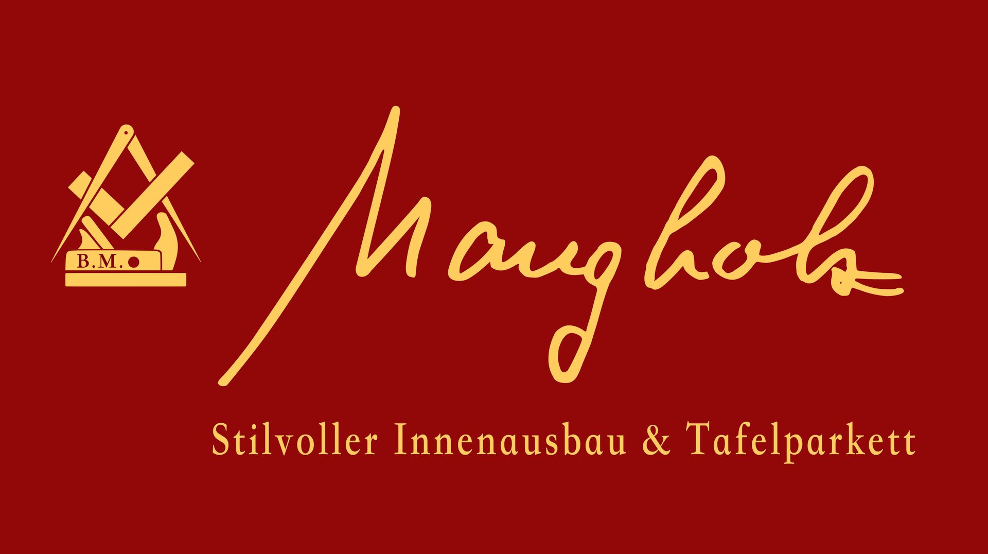 Logo mit dem Text „Maugholz“ in goldener Schrift auf rotem Hintergrund, zusammen mit dem Symbol eines Zimmermannsquadrats. Der Text darunter lautet „STILVOLLES AUS HOLZ“.