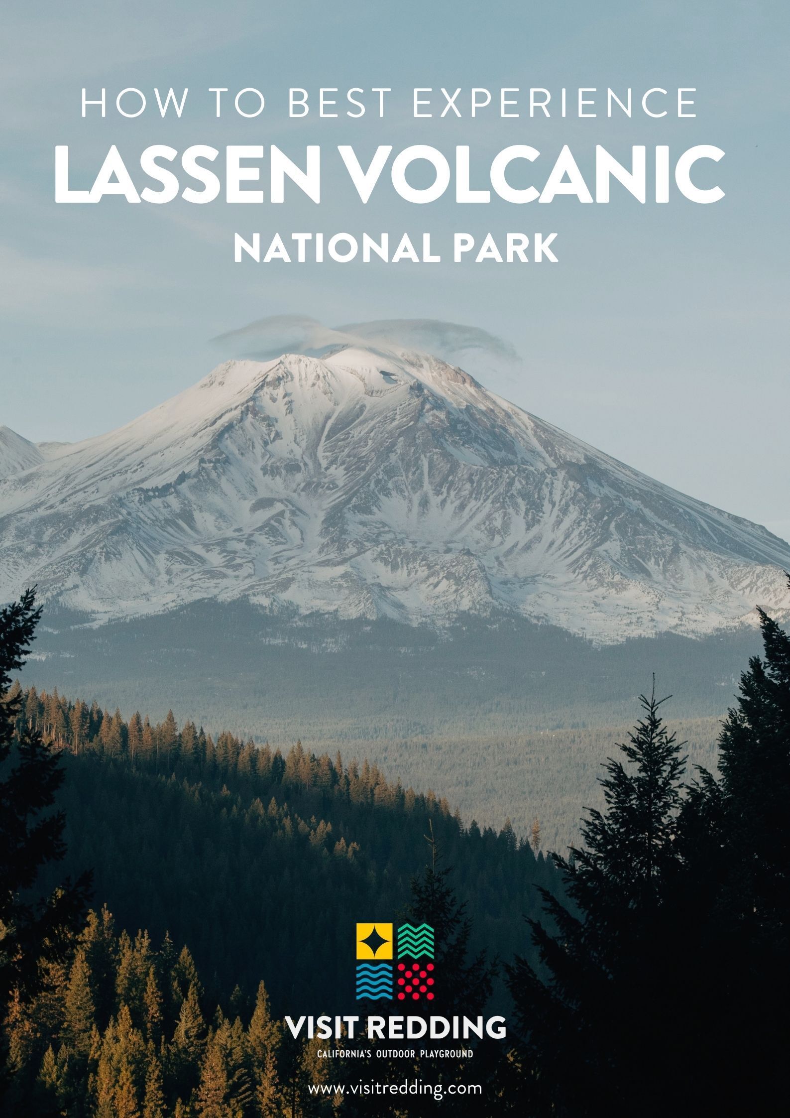 Image of a mountain at Lassen National Park overlaid with text that reads How to Best Experience Lassen Volcanic National Park.