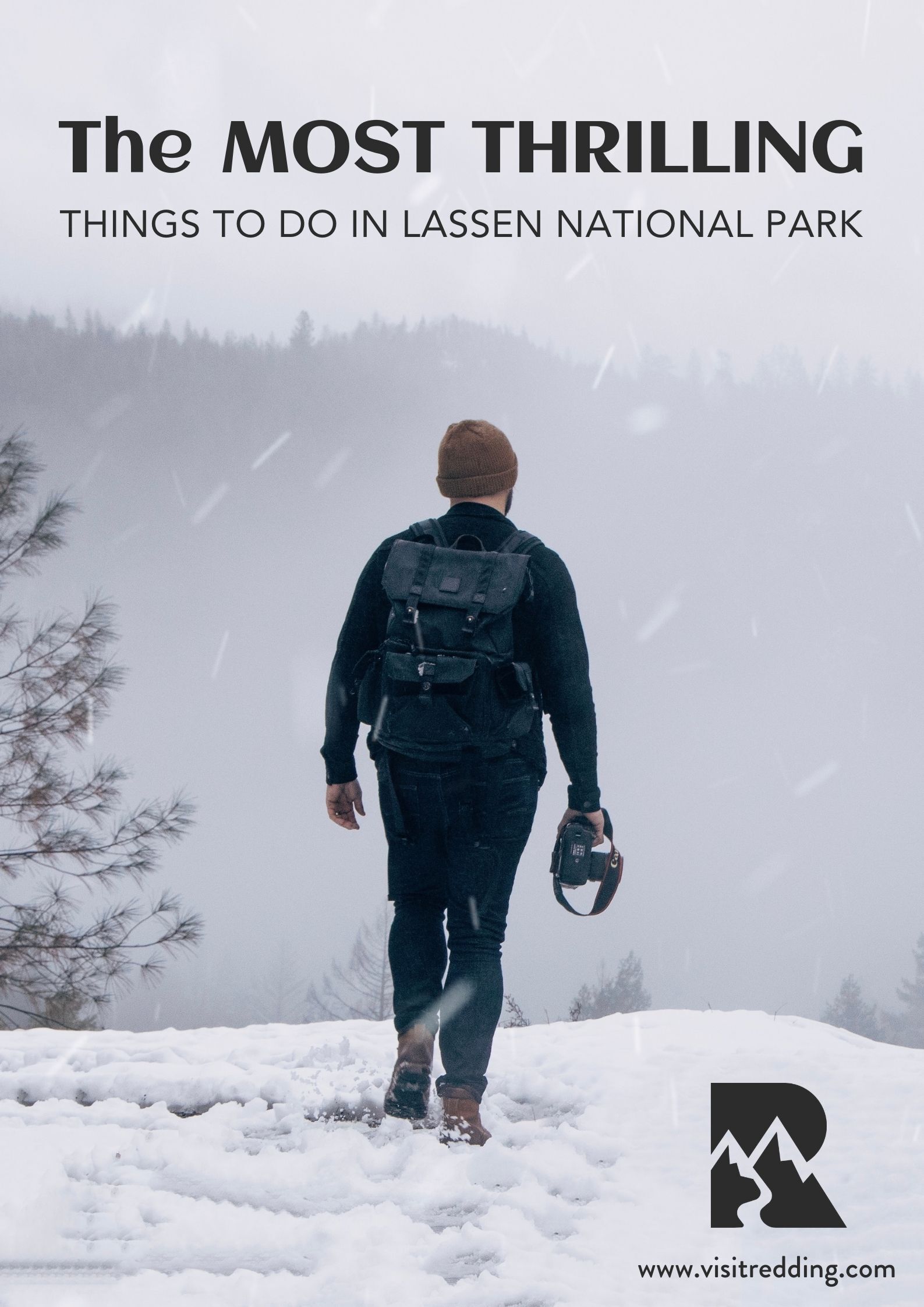 An image of a man walking in the snow at Lassen Volcanic National Park overlaid with text that says The Most Thrilling Things to do in Lassen National Park.