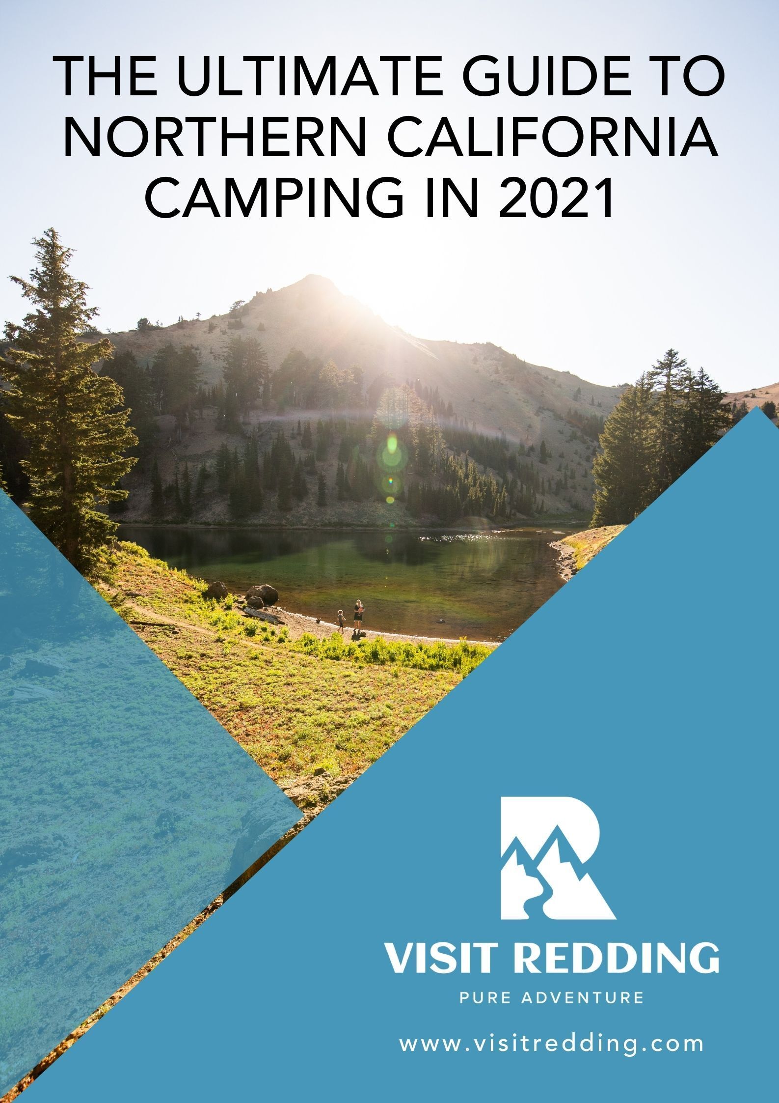 A image of a mountain with a lake in Northern California where you can go camping overlaid with text that reads The Ultimate Guide to Northern California Camping Visit Redding.