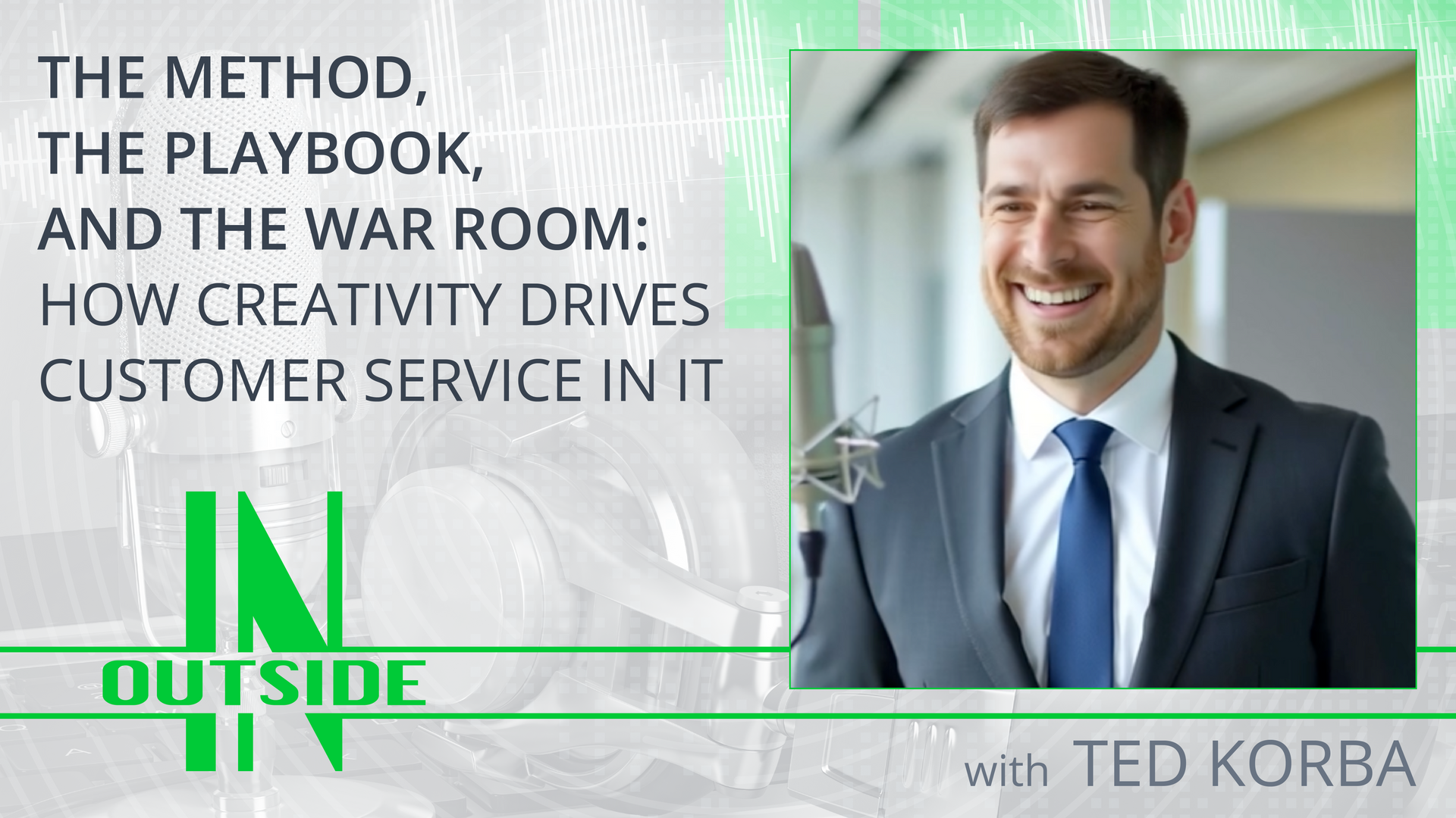 The Method, the Playbook, and the War Room: How Creativity Drives Customer Service in IT 