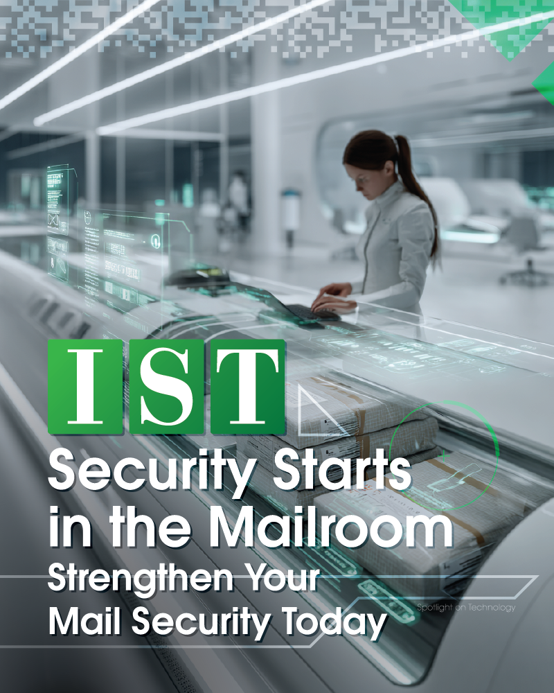 Securing the Modern Mailroom: How IST Protects Organizations Through Comprehensive Mail Security and
