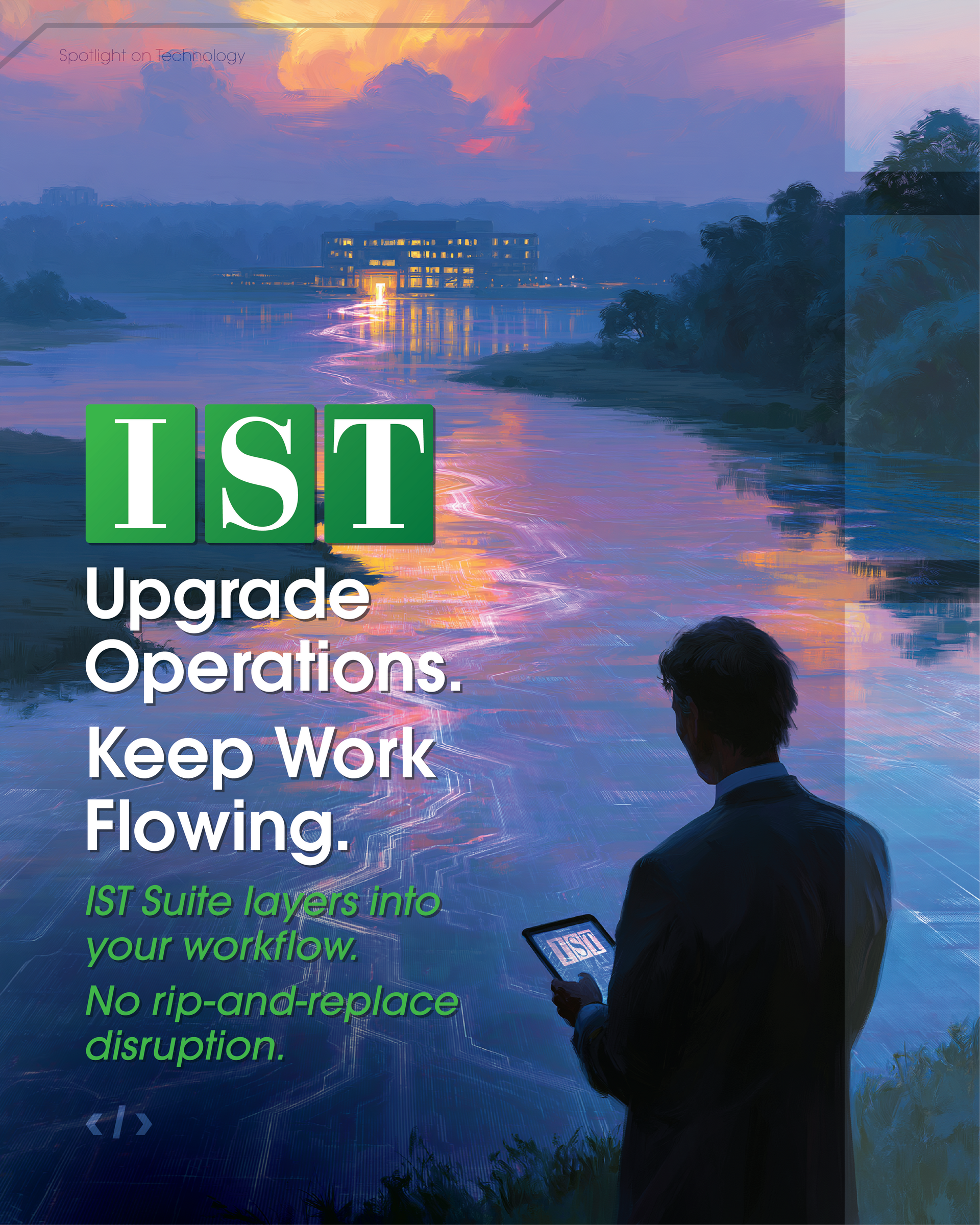 Your Operations, Upgraded. No Disruption Required.