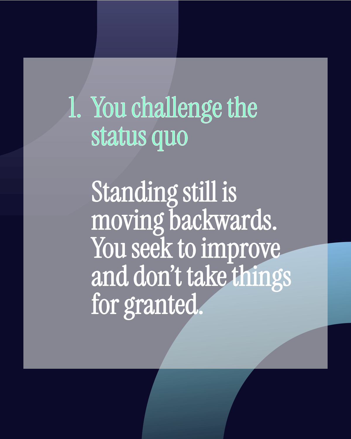 Text stating “You challenge the status quo.” with additional motivational text on a dark blue background.