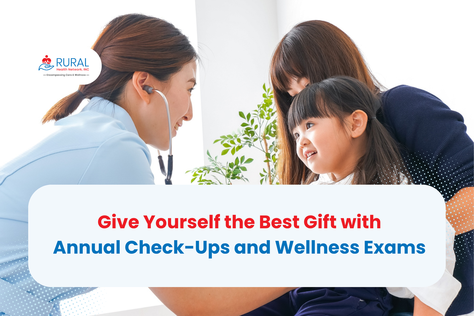 A mother and child are getting their annual check-up together at Rural Health Network’s clinic.