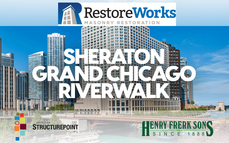 RestoreWorks Sheraton Grand Chicago Riverwalk project with partner logos.