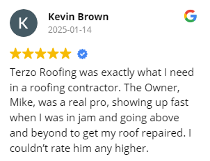 Review of Terzo Roofing by Kevin Brown: 5-star rating, praising owner Mike's fast service and going above and beyond.