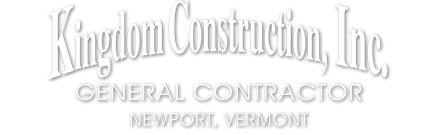 Kingdom Construction Inc. Newport, VT