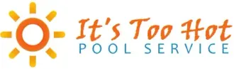 A logo for It 's Too Hot Pool Service with a sun in the middle.