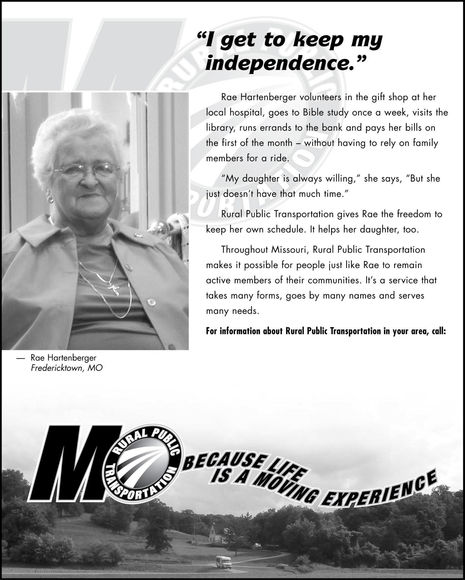 A black and white poster with an elderly woman on it and the words :I get to keep my independence.