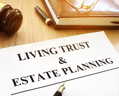 Living trusts — Estate Planning Document in Marysville, CA