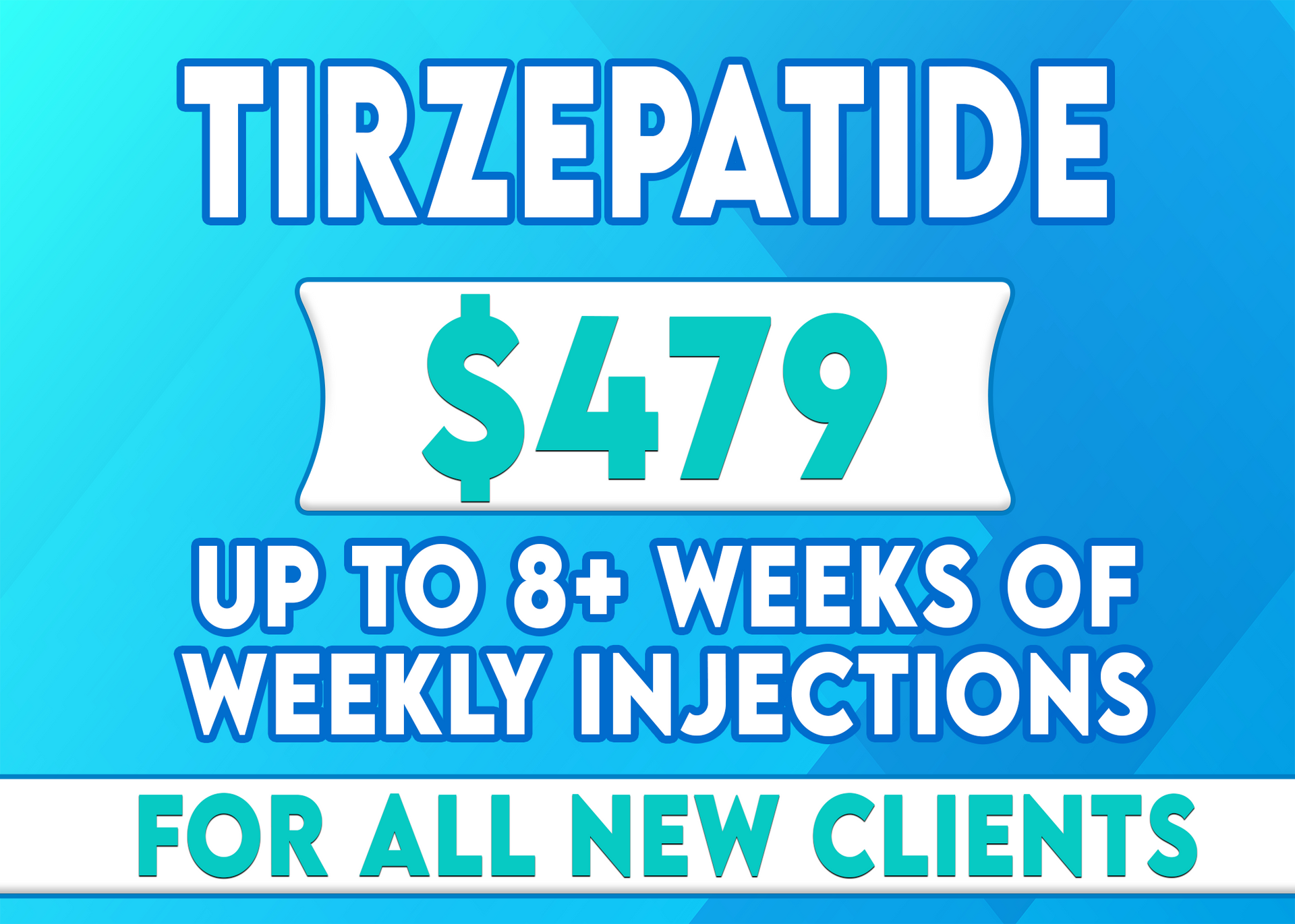 A blue background with the words tirzepatide $ 479 up to 8+ weeks of weekly injections for all new clients