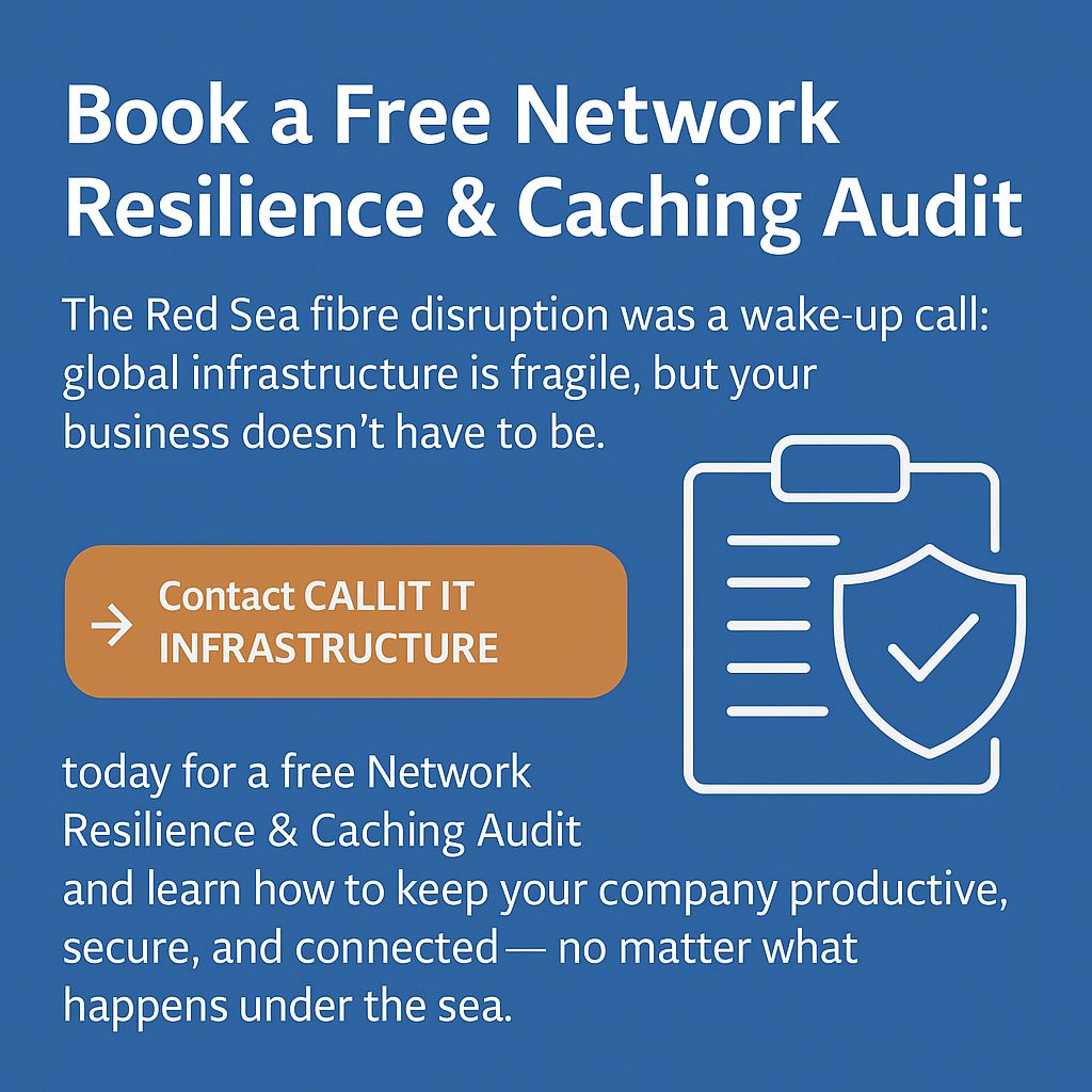 Call-to-action graphic inviting Dubai businesses to book a free Network Resilience & Caching Audit with CALLIT IT INFRASTRUCTURE after Red Sea cable disruption.