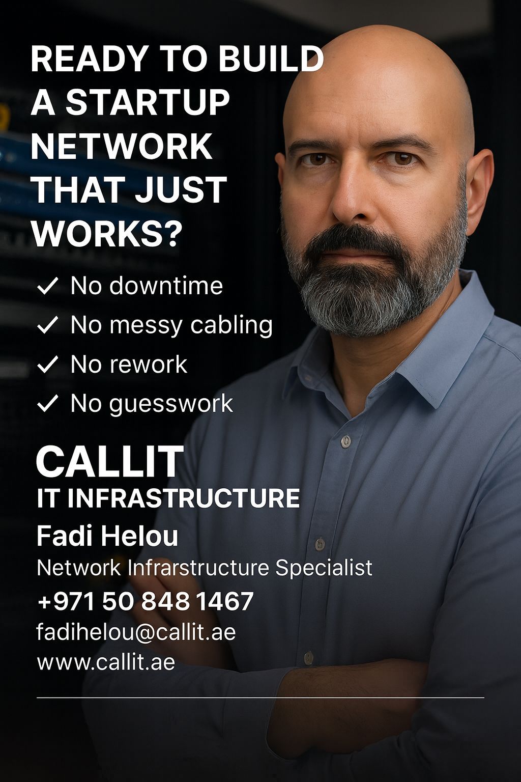 Network Infrastructure Designer at CALLIT IT INFRASTRUCTURE, presenting startup-ready network design solutions with no downtime, no messy cabling, and no rework for businesses in Dubai, Abu Dhabi, and across the UAE.