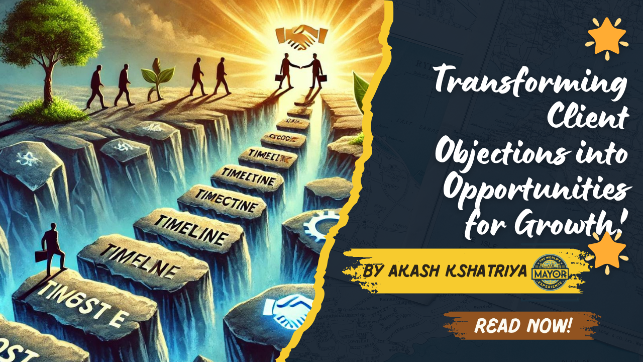 🌟Transforming Client Objections into Opportunities for Growth 🌟