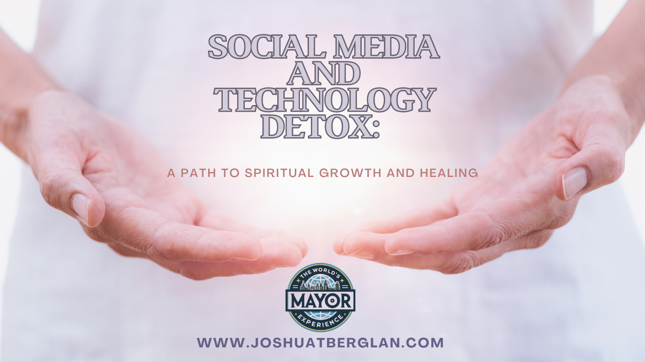Social Media and Technology Detox: A Path to Spiritual Growth