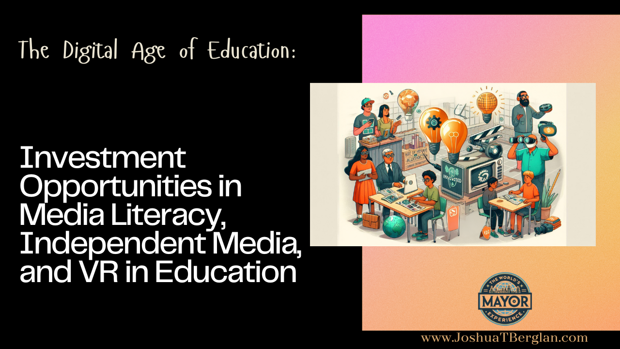 The Digital Age of Education: Investment Opportunities in Media Literacy, Independent Media, and VR in Education
