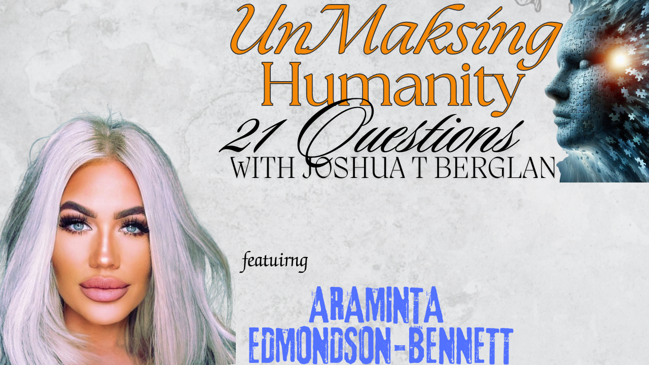 UnMaksing humanity joshau t berglan