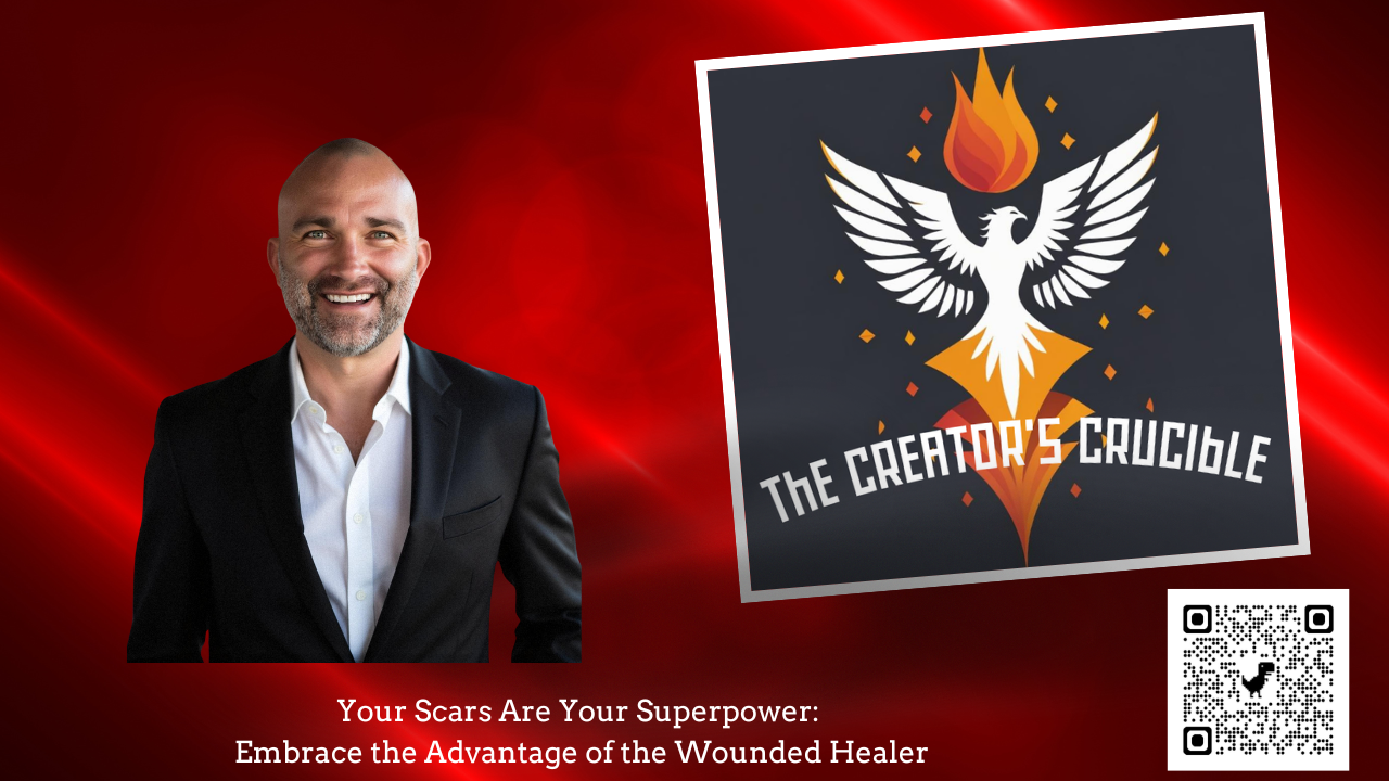 Your Scars Are Your Superpower | The Wounded Healer

