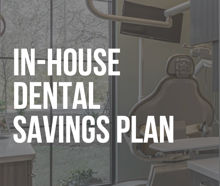 "Dental office interior with text overlay: In-House Dental Savings Plan."