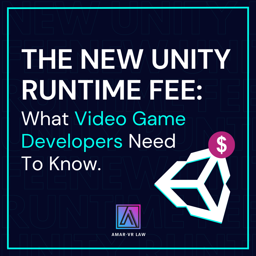 New Unity Runtime Fee Amar-VR Law