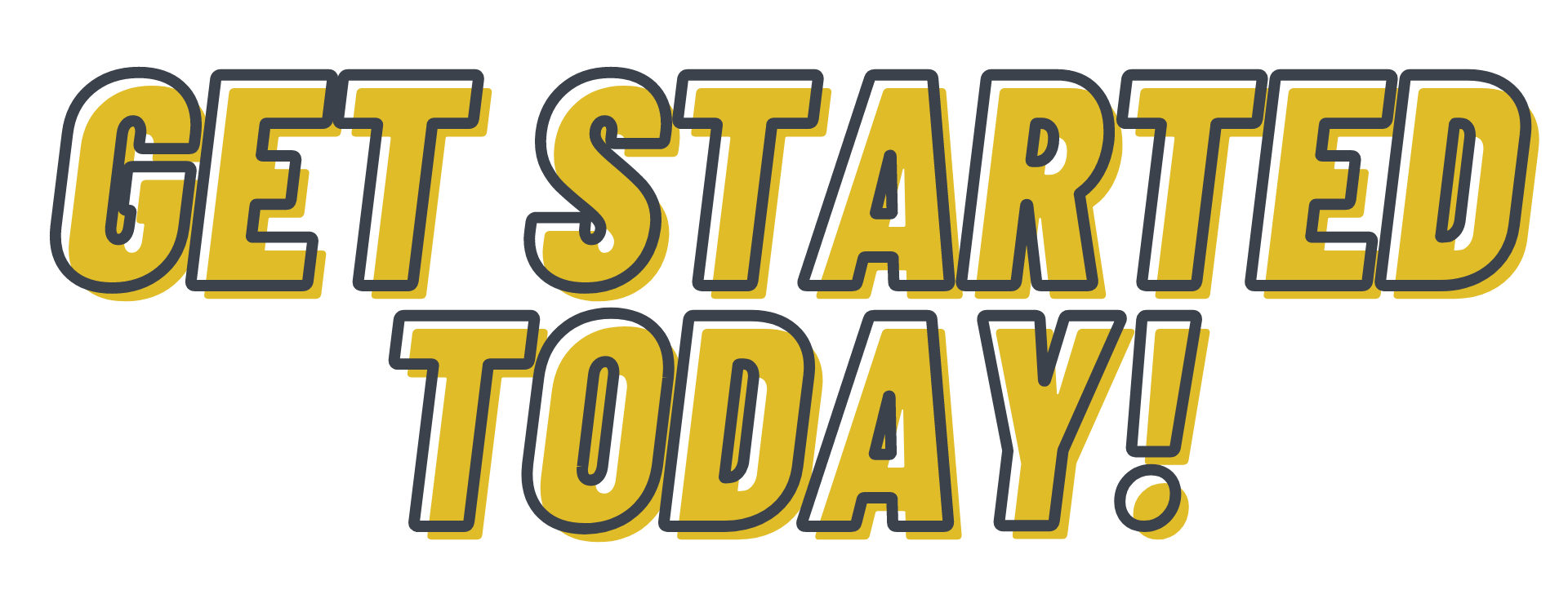 Get started today!