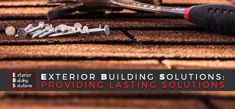 Exterior Building Solutions: Providing Lasting Solutions