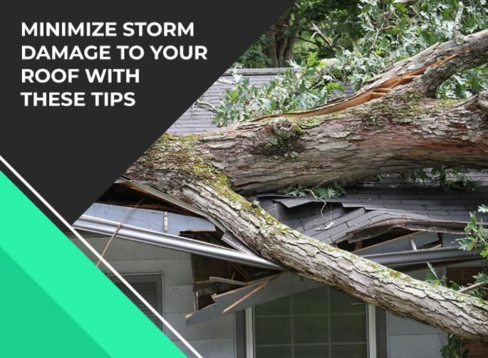 Minimize Storm Damage to Your Roof With These Tips