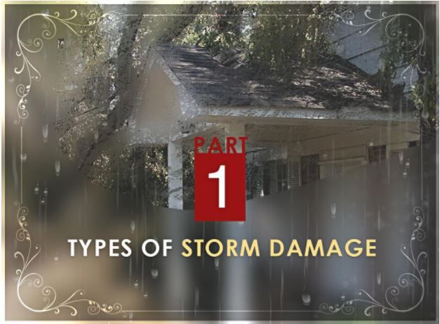 Storm Damage & Emergency Roofing Repairs: What You Need to Know - PART 1: Types of Storm Damage