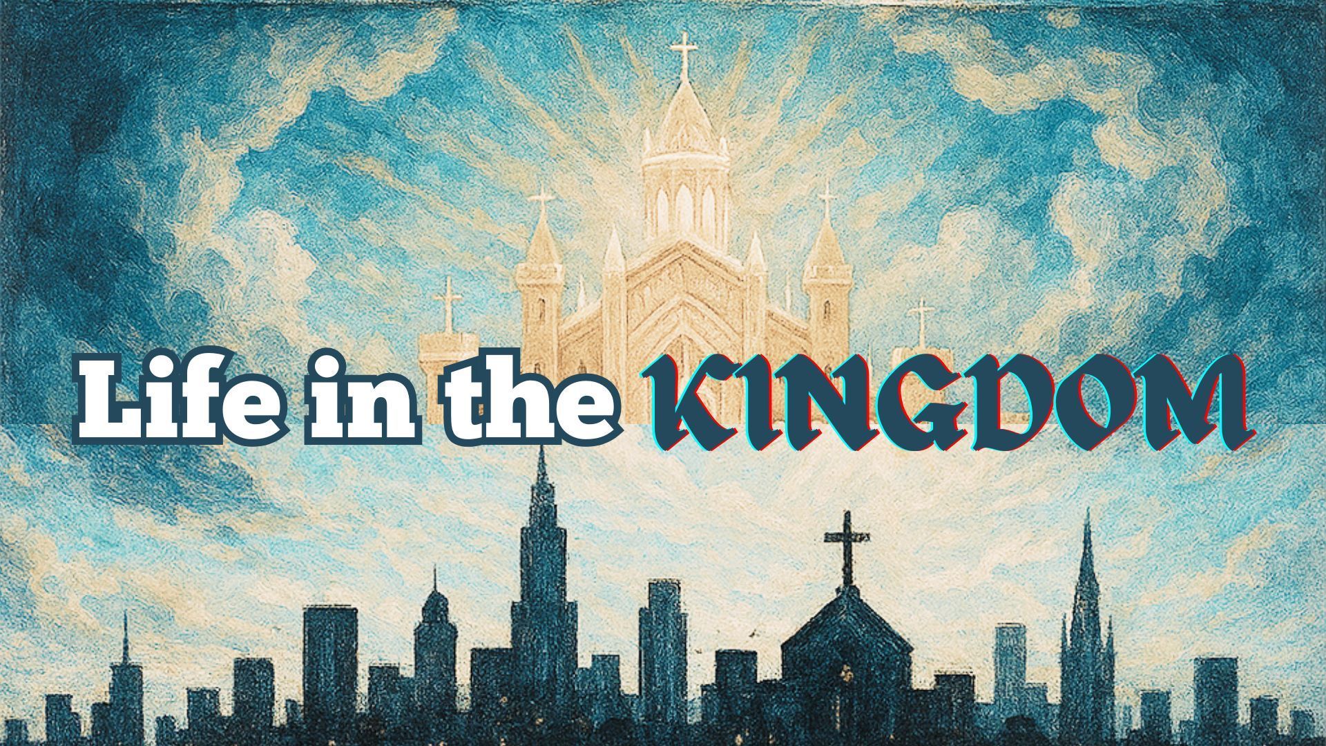 Life in the Kingdom