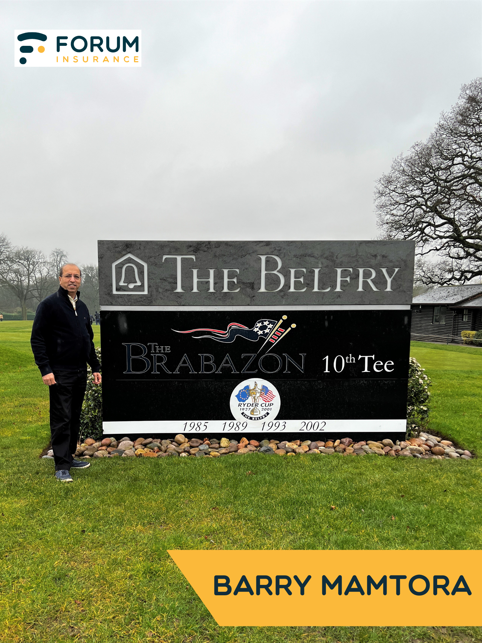 Forum Insurance: The Belfrey: The Brabazon 10th Tee. Ryder Cup 1985, 1989, 1993, 2022. Barry Mamtora standing next to the sign.