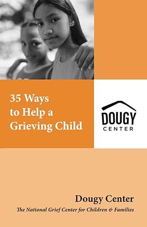 The cover of a book titled 35 ways to help a grieving child.