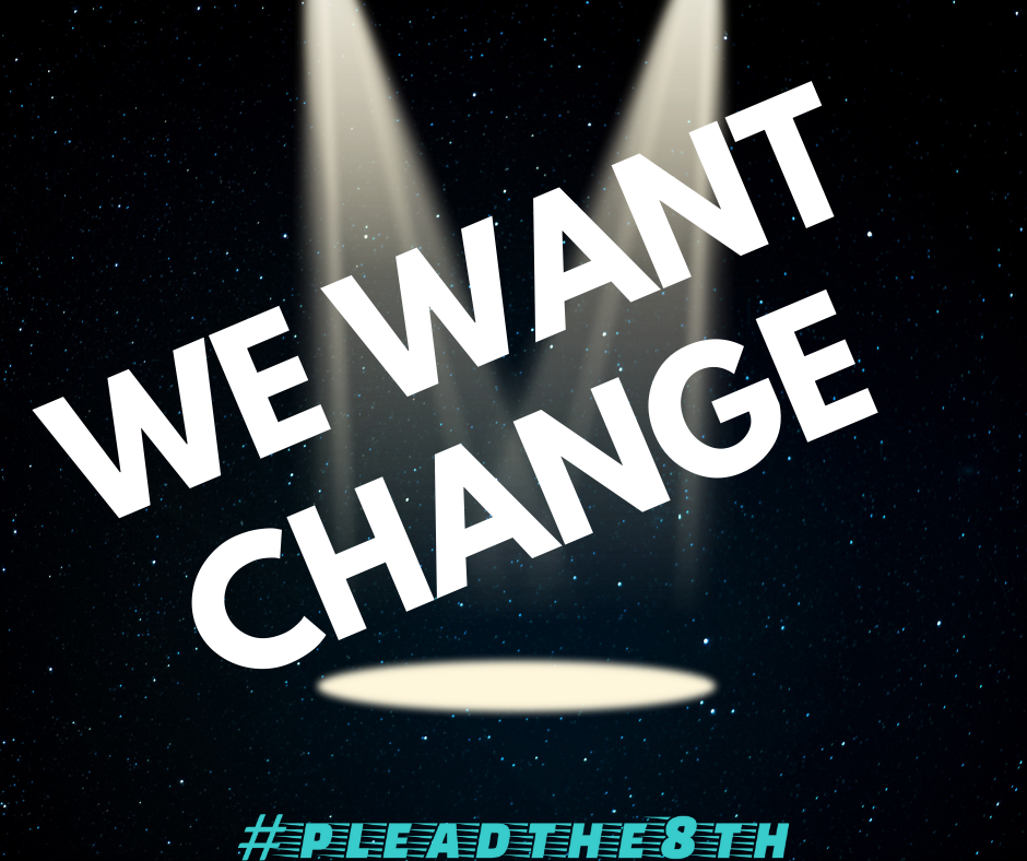 PleadThe8th; We want change
