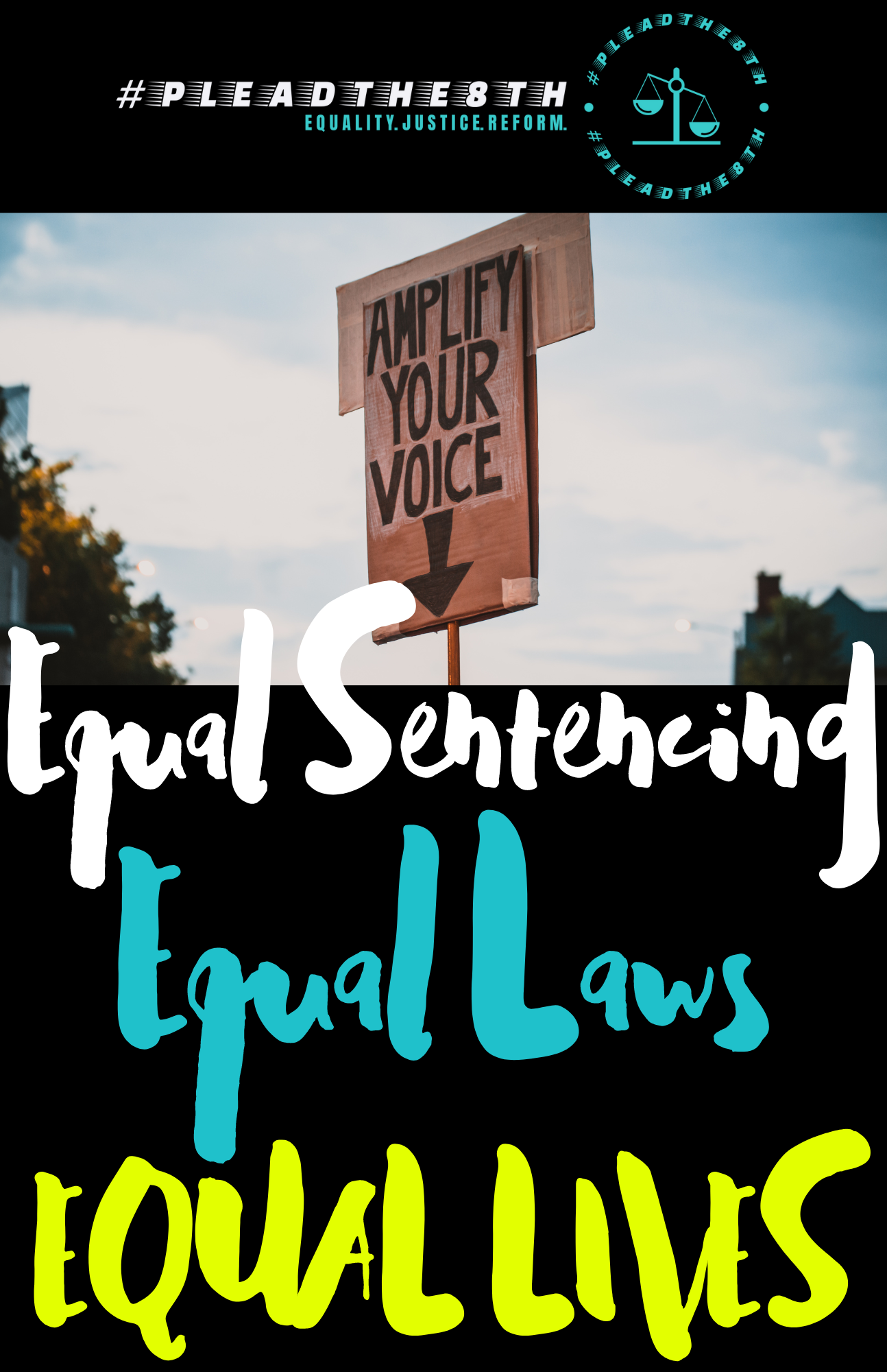 PleadThe8th; equal sentencing, equal laws, equal lives