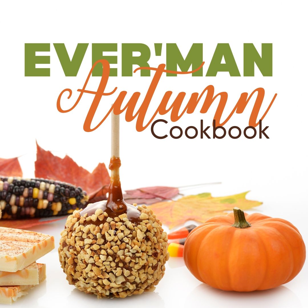 Ever'man Autumn Cookbook