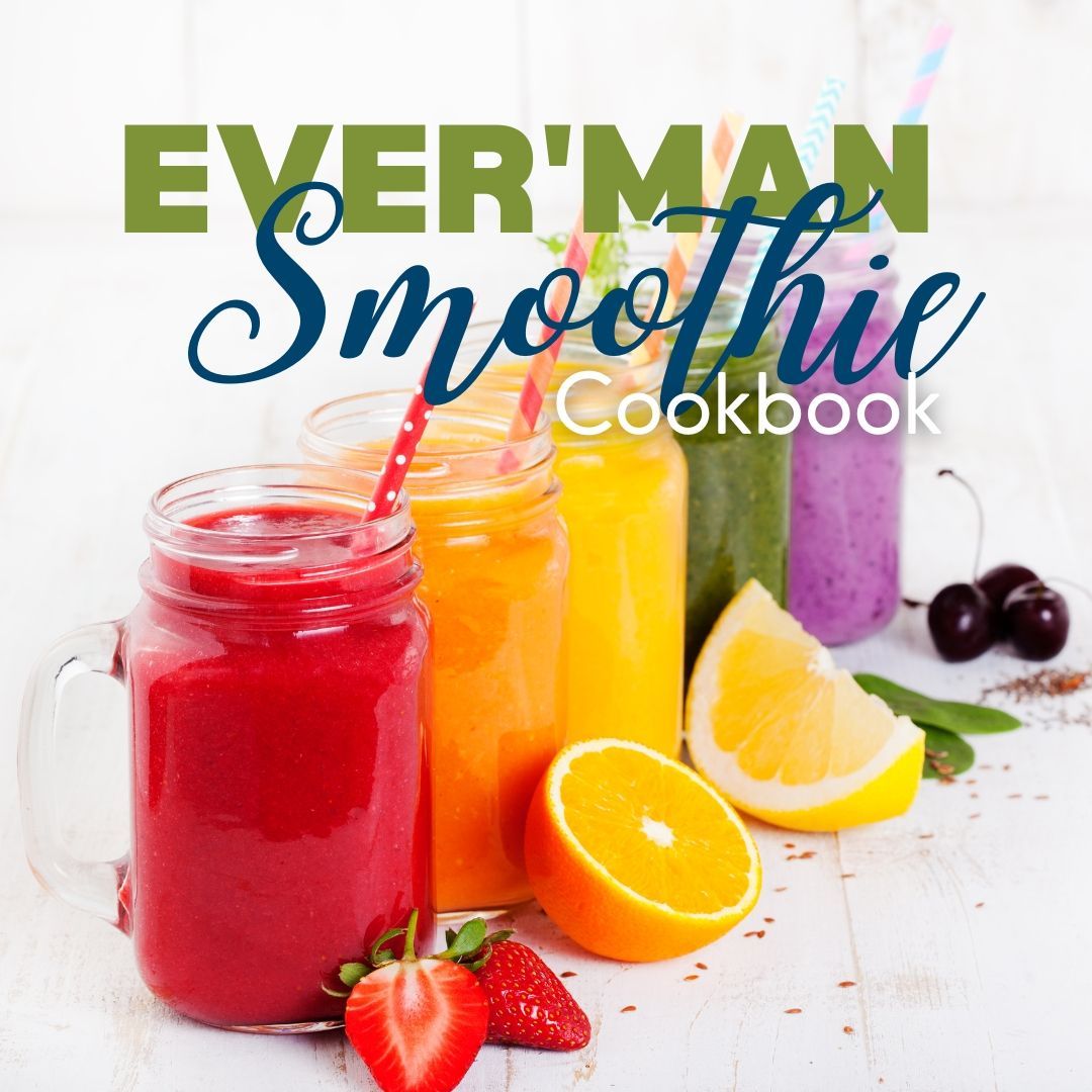 Ever'man Smoothie Cookbook
