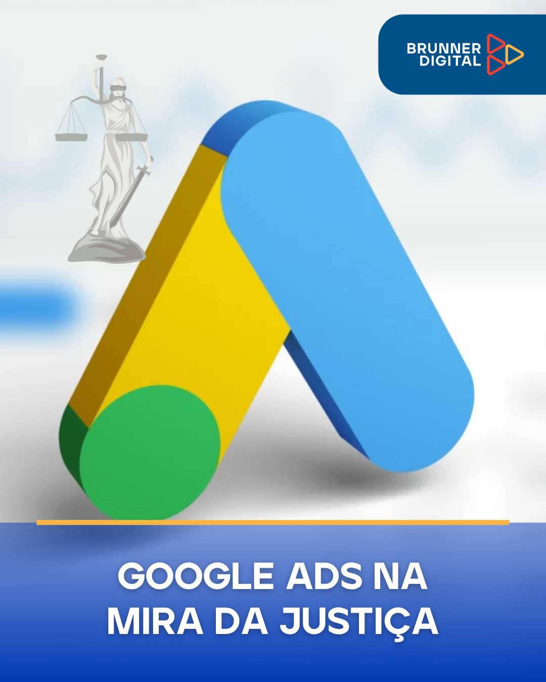 GOOGLE ADS NA MIRA DA JUSTIÇA