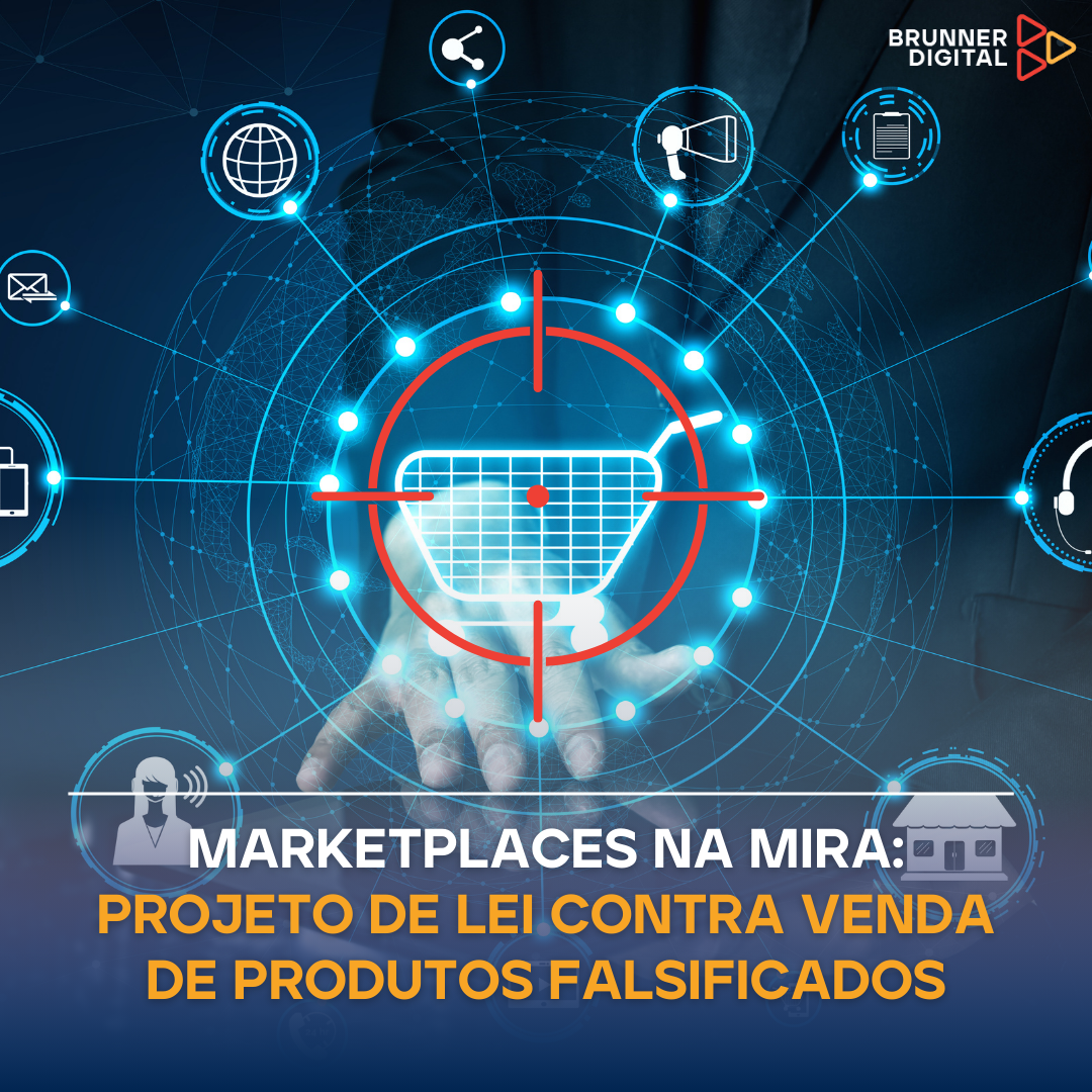 Marketplaces na Mira: Projeto de Lei Contra Venda de Produtos Falsificados