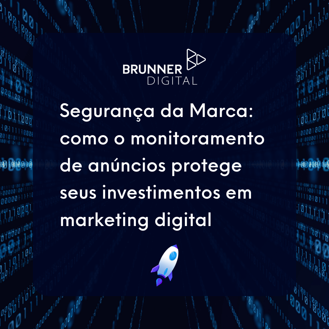 Segurança da marca: como o monitoramento de anúncios protege seus investimentos em marketing digital