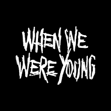 The logo for when we were young is white on a black background.