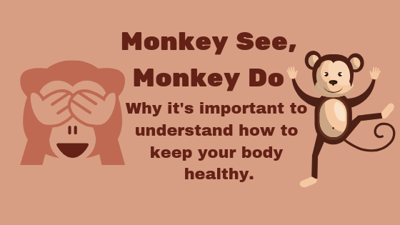 Why it's important to understand how to keep your body healthy.