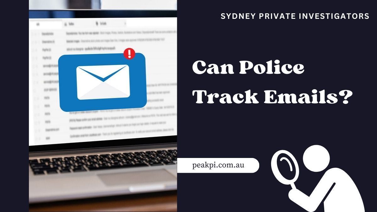 Can Police Track Emails? Legality & Methods Explained