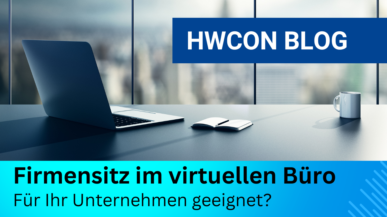 hwcon Blogbeitrag: Firmensitz im virtuellen Büro – Für Ihr Unternehmen geeignet?