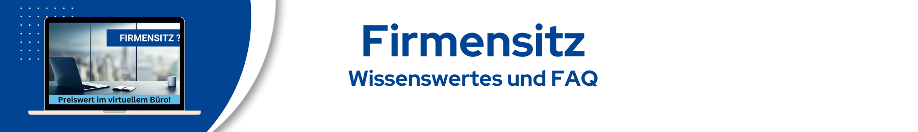 Headergrafik „Firmensitz – Wissenswertes und FAQ“ mit Laptop-Motiv und Hinweis auf virtuelles Büro