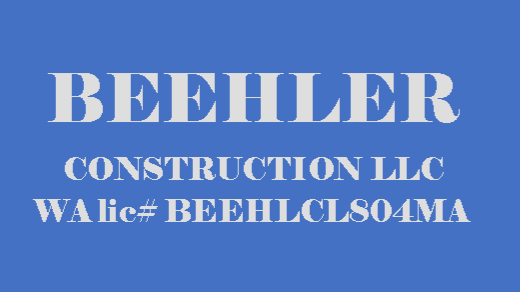 Blue sign with "BEEHLER CONSTRUCTION LLC" and WA lic# BEEHLCLS04MA.