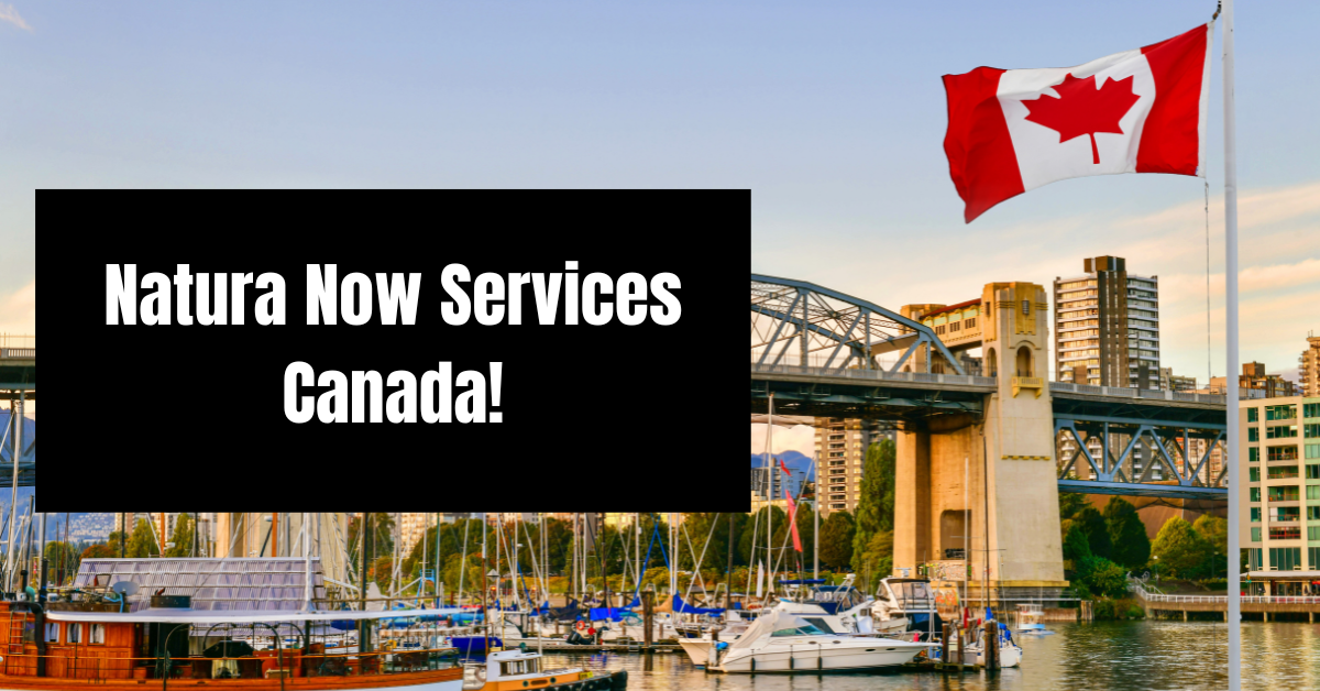 Natura Now Services Canada!